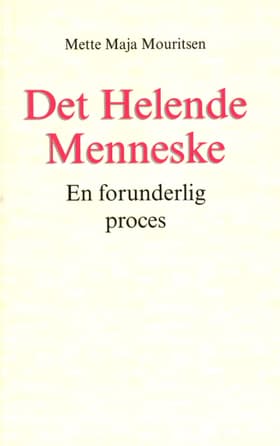 Det Helende Menneske af Mette Maja Mouritsen