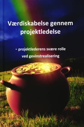 Værdiskabelse gennem projektledelse af Mogens Frank Mikkelsen
