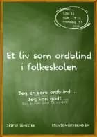 Et liv som ordblind i folkeskolen