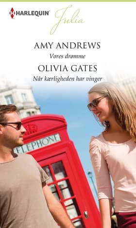 Vores drømme / Når kærligheden har vinger af Olivia Gates