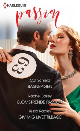Barnepigen/Blomstrende passion/Giv mig livet tilbage af Rachel Bailey