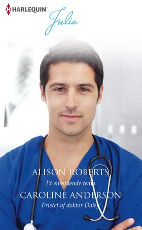 Et enestående team / Fristet af doktor Daisy af Caroline Anderson
