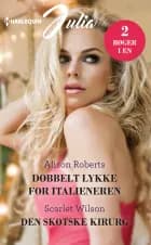 Dobbelt lykke for italieneren/Den skotske kirurg