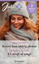 Kysset hun aldrig glemte / Et strejf af magi